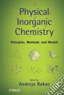 Physical Inorganic Chemistry libro in lingua di Bakac Andreja (EDT)