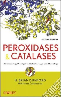 Peroxidases and Catalases libro in lingua di Dunford H. Brian