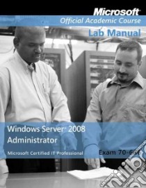 Windows Server 2008 Administrator libro in lingua di Microsoft Official Academic Course (COR)