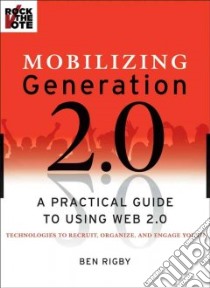Mobilizing Generation 2.0 libro in lingua di Rigby Ben