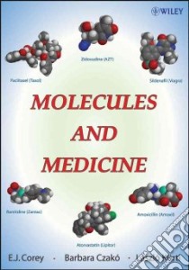 Molecules and Medicine libro in lingua di Corey E. J., Czako B., Kurti L.