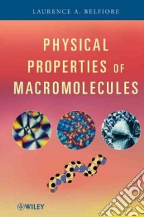 Physical Properties of Macromolecules libro in lingua di Belfiore Laurence A.