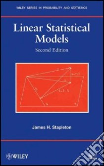 Linear Statistical Models libro in lingua di Stapleton James H.
