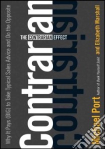 The Contrarian Effect libro in lingua di Port Michael, Marshall Elizabeth