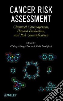 Cancer Risk Assessment libro in lingua di Hsu Ching-hung (EDT), Stedeford Todd (EDT)