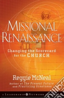 Missional Renaissance libro in lingua di McNeal Reggie