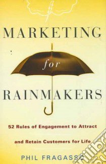 Marketing for Rainmakers libro in lingua di Fragasso Philip M.