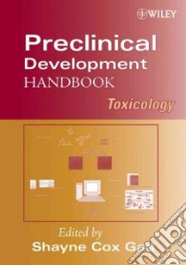 Preclinical Development Handbook libro in lingua di Gad Shayne Cox