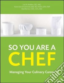So You Are a Chef libro in lingua di Brefere Lisa M., Drummond Karen Eich, Barnes Brad