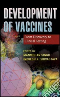 Development of Vaccines libro in lingua di Singh Manmohan (EDT), Srivastava Indresh K. (EDT)