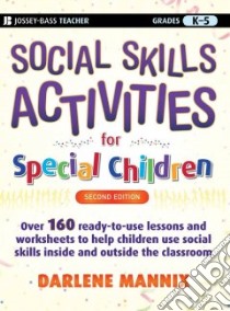 Social Skills Activities for Special Children libro in lingua di Mannix Darlene