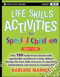 Life Skills Activities for Special Children libro in lingua di Mannix Darlene