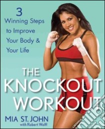 The Knockout Workout libro in lingua di St. John Mia