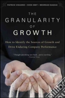 The Granularity of Growth libro in lingua di Viguerie Patrick, Smit Sven, Baghai Mehrdad