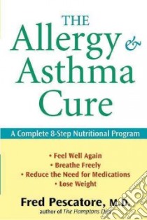 The Allergy and Asthma Cure libro in lingua di Pescatore Fred