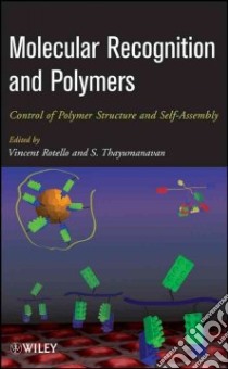 Molecular Recognition and Polymers libro in lingua di Rotello Vincent, Thayumanavan Sankaran