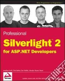 Professional Silverlight 2.0 for Asp.net Developers libro in lingua di Swift Jonathan, Baker Chris, Wahlin Dan, Patuel Salvador Alvarez