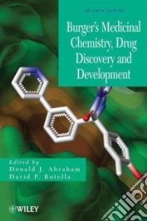 Burger's Medicinal Chemistry, Drug Discovery and Development libro in lingua di Abraham Donald J., Rotella David P.
