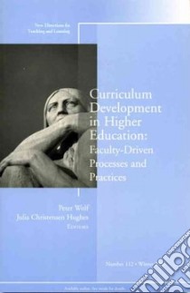 Curriculum Development in Higher Education libro in lingua di Wolf Peter (EDT), Hughes Julia Christensen (EDT)
