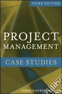 Project Management Case Studies libro in lingua di Kerzner Harold