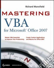 Mastering VBA for Microsoft Office 2007 libro in lingua di Mansfield Richard