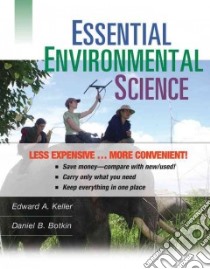 Essential Environmental Science libro in lingua di Keller Edward A., Botkin Daniel B.