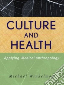 Culture and Health libro in lingua di Winkelman Michael
