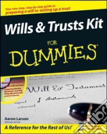 Wills & Trusts Kit For Dummies libro in lingua di Larson Aaron
