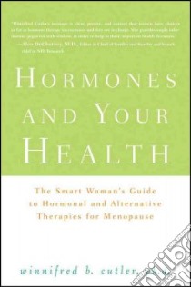 Hormones and Your Health libro in lingua di Cutler Winnifred B. Ph.D.