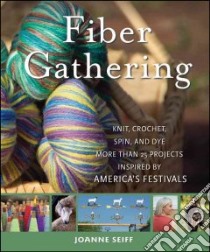 Fiber Gathering libro in lingua di Seiff Joanne