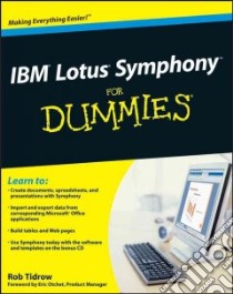 IBM Lotus Symphony for Dummies libro in lingua di Tidrow Rob, Otchet Eric (FRW)