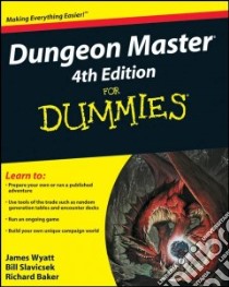 Dungeon Master for Dummies libro in lingua di Wyatt James, Slavicsek Bill, Baker Rich, Grub Jeff (FRW)