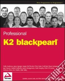 Professional K2 blackpearl libro in lingua di Anderson Holly, Apergis Jason, Del Piccolo Sergio, Geier Chris, Kaji Codi
