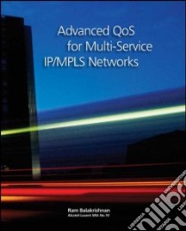 Advanced Qos for Multi-Service IP/MPLS Networks libro in lingua di Balakrishnan Ram