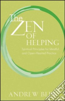 The Zen of Helping libro in lingua di Bein Andrew