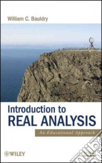 Introduction to Real Analysis libro in lingua di Bauldry William C.