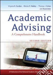 Academic Advising libro in lingua di Gordon Virginia N., Habley Wesley R., Grites Thomas J.
