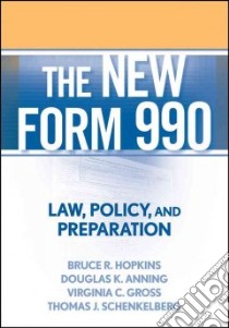 The New Form 990 libro in lingua di Hopkins Bruce R., Anning Douglas, Gross Virginia C., Schenkelberg Thomas J.
