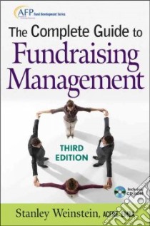 The Complete Guide to Fundraising Management libro in lingua di Weinstein Stanley