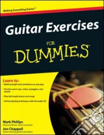 Guitar Exercises for Dummies libro in lingua di Phillips Mark, Chappell John