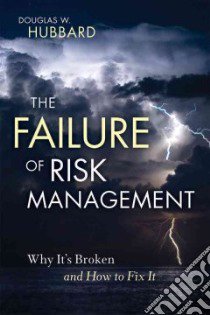 The Failure of Risk Management libro in lingua di Hubbard Douglas W.