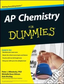 AP Chemistry for Dummies libro in lingua di Mikulecky Peter Ph.D., Gilman Michelle Rose, Brutlag Kate