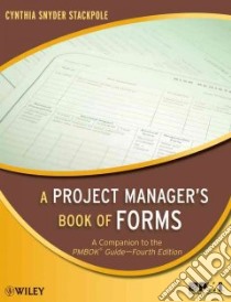 A Project Manager's Book of Forms libro in lingua di Stackpole Cynthia Snyder