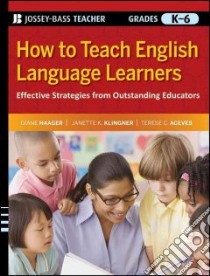 How to Teach English Language Learners libro in lingua di Haager Diane, Klingner Janette K., Aceves Terese C.
