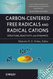 Carbon-Centered Free Radicals and Radical Cations libro in lingua di Forbes Malcolm D. E. (EDT)