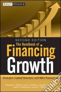 The Handbook of Financing Growth libro in lingua di Marks Kenneth H., Robbins Larry E., Fernandez Gonzalo, Funkhouser John P., Williams D. l.
