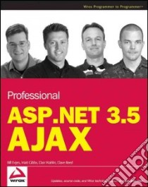 Professional ASP.NET 3.5 AJAX libro in lingua di Evjen Bill, Gibbs Matt, Wahlin Dan, Reed Dave