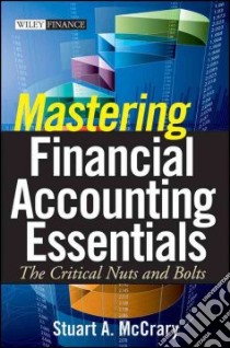 Mastering Financial Accounting Essentials libro in lingua di McCrary Stuart A.