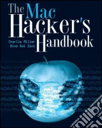 The Mac Hacker's Handbook libro in lingua di Miller Charles, Zovi Dino Dai A.