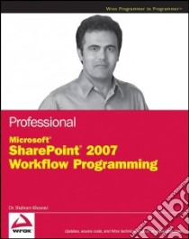 Professional SharePoint 2007 Workflow Programming libro in lingua di Khosravi Shahram